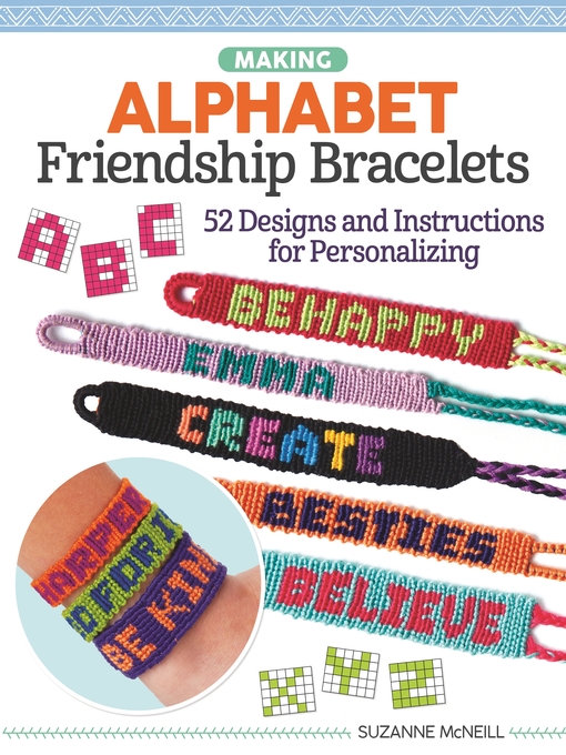 Title details for Making Alphabet Friendship Bracelets by Suzanne McNeill - Available